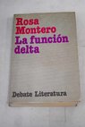 La funcin Delta / Rosa Montero