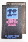 Un siglo despus de Darwin / S A Barnett