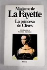 La princesa de Clves / Marie Madeleine Pioche de La Vergne La Fayette