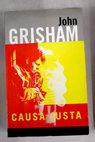 Causa justa / John Grisham