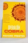 Operación Cobra / Richard Preston
