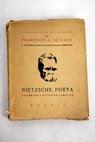 Nietzsche poeta interpretaciones líricas / Francisco A De Icaza