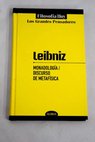 Monadología Discurso de Metafísica / Gottfried Wilhelm Leibniz