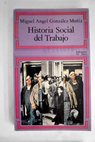 Aproximación a la historia social del trabajo en Europa / Miguel Ángel González Muñiz