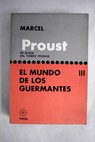El mundo de los guermantes / Marcel Proust