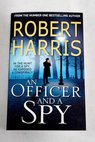 An officer and a spy / Robert Harris