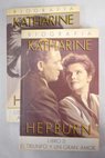 Katharine Hepburn biografía / Anne Edwards
