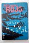 Instinto animal / Alfonso Rojo