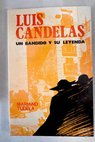 Luis Candelas un bandido y su leyenda / Mariano Tudela