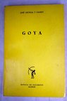 Goya / Jos Ortega y Gasset