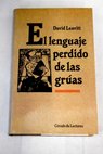 El lenguaje perdido de las gras / David Leavitt