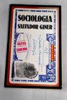 Sociología Nueva versión revisada y ampliada / Salvador Giner