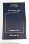 Huesos de sepia y otros poemas / Eugenio Montale