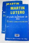 Martin Lutero / Ricardo Garca Villoslada