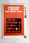 Sociologa e Historia / Juan Gmez Casas