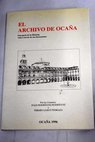El archivo de Ocaña una parte de la historia vista a través de sus documentos / Julio Rodríguez Rodríguez