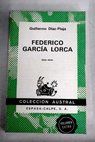 Federico Garca Lorca su obra e influencia en la poesa espaola / Guillermo Daz Plaja