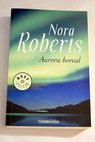 Aurora boreal / Nora Roberts