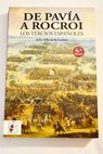 De Pavía a Rocroi los tercios de infantería española en los siglos XVI y XVII / Julio Albi de la Cuesta