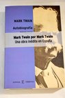 Autobiografa / Mark Twain