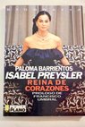 Isabel Preysler reina de corazones / Paloma Barrientos