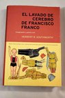 El lavado de cerebro de Francisco Franco conspiración y guerra civil