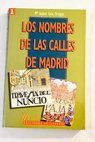 Los nombres de las calles de Madrid / Mara Isabel Gea Ortigas