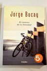 El camino de la felicidad / Jorge Bucay