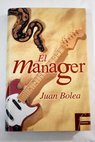 El manager / Juan Bolea
