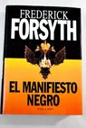 El manifiesto negro / Frederick Forsyth