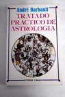 Tratado práctico de astrología / André Barbault