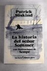 La historia del seor Sommer / Patrick Suskind