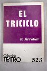 El triciclo Pieza en dos actos / Fernando Arrabal