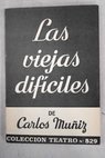 Las viejas difíciles / Carlos Muñiz