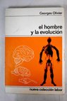 El hombre y la evolucion / Georges Olivier