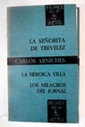 La señorita de Trevélez La heróica villa Los milagros del jornal / Carlos Arniches