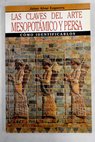 Las claves del arte mesopotámico y persa / Jaime Alvar