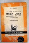 La vida heroica de Mara Curie descubridora del radio / Eve Curie