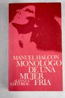Monlogo de una mujer fria / Manuel Halcn