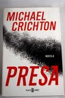 Presa / Michael Crichton