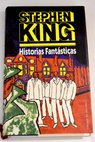 Historias fantsticas / Stephen King