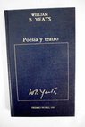 Poesía y teatro / W B Yeats