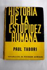 Historia de la estupidez humana / Paul Tabori