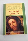 Vida de Cristo / Fray Luis de Granada