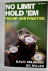 No limit Hold em theory and practice / Sklansky David Miller Ed null