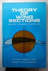 Theory of wing sections including a summary of airfoil data / Abbott Ira Herbert Von Doenhoff Albert Edward