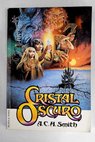 Cristal oscuro / Anthony Charles H Smith