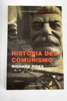 Historia del comunismo / Richard Pipes
