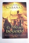 El hijo del desierto / Antonio Cabanas