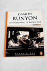 The snatching of Bookie Bob and other stories / Damon Runyon